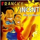 Francky Vincent - Alice Ca Glisse!