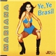 Mariana - Ye, Ye Brasil