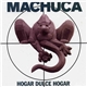 Machuca - Hogar Dulce Hogar