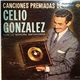 Celio González Con La Sonora Matancera - Canciones Premiadas De Celio Gonzalez