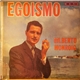 Gilberto Monroig - Egoismo